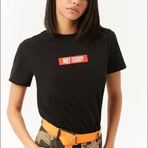Forever 21 Not Today Graphic Tee